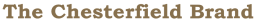 The Chesterfield Brand